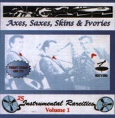 Axes, Saxes, Skins & Ivories, Vol. 1