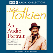 J.R.R. Tolkien: An Audio Portrait - Brian Sibley