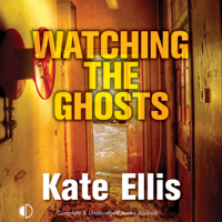 Kate Ellis - Watching the Ghosts (Unabridged) artwork