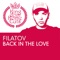 Back in the Love (Dmitry Filatov Mix) - Filatov lyrics