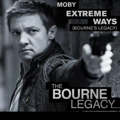 Extreme Ways (Bourne's Legacy) [From "The Bourne Legacy"] - Single - Moby