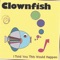 You Lied to Me - Clownfish lyrics