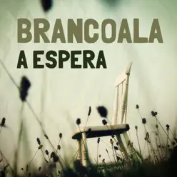 A Espera - Single - Brancoala