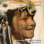 Dancing Spirit: Native American Songs & Dances