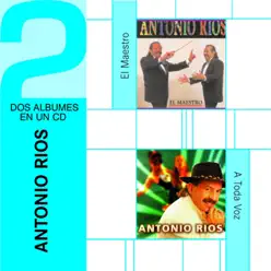 El Maestro / A Toda Voz - Antonio Rios