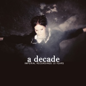 A Decade (Imperial Recordings 10 Years)