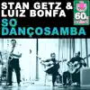 So Dançosamba (Remastered) - Single album lyrics, reviews, download