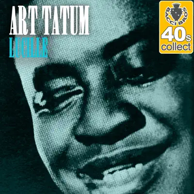 Lucille (Remastered) - Single - Art Tatum