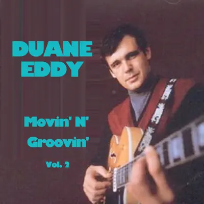 Movin' N' Groovin', Vol. 2 - Duane Eddy