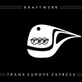 Kraftwerk - Trans-Europe Express (2009 Remaster)