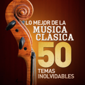 Lo Mejor de la Música Clásica - 50 Temas Inolvidables (Remastered) - Varios Artistas
