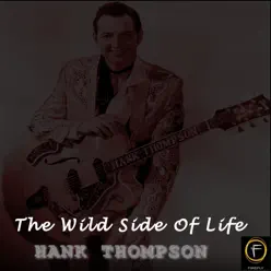 The Wild Side of Life - Hank Thompson