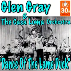 Dance Of The Lame Duck - Single - Glen Gray Dance Of The Lame Duck - Single - Glen Gray