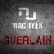 Guerlain (feat. Mac Tyer) - Single
