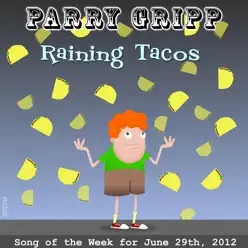 Raining Tacos - Single - Parry Gripp