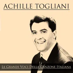 Le grandi voci della canzone italiana - Achille Togliani