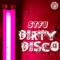 Dirty Disco - SFYM lyrics