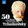 50 Of the Best Classical Music: Tchaikovsky, 2014