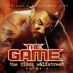 The Black Wallstreet, Vol. 4 by The Game & DJ Infamous Haze album reviews, ratings, credits