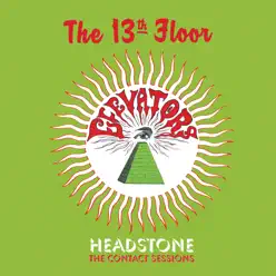 Headstone - The Contact Sessions - 13th Floor Elevators