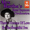 There's Oceans Of Love By The Beautiful Sea - Single