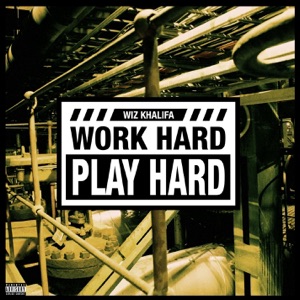 Work Hard, Play Hard - Single
