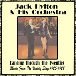 Dancing Through the Twenties: Music from the Variety Stage 1925-1928 by Jack Hylton and His Orchestra album reviews, ratings, credits