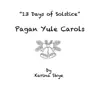 Pagan Yule Carols (Wiccan Holiday Music) - EP album lyrics, reviews, download