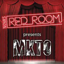 Nova's Red Room Presents MKTO - Single - Mkto
