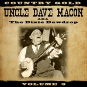 Country Gold: Uncle Dave Macon a.k.a. The Dixie Dewrop, Vol. 3