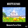 Musette de Paris : Montmartre Place du Tertre, Vol. 1