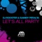 Let's All Party (Rooster & Peralta's Party Mix) - DJ Rooster & Sammy Peralta lyrics