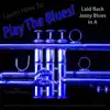 Learn How to Play the Blues! Laid Back Jazzy Blues in the Key of a for Trumpet Players - Single album lyrics, reviews, download