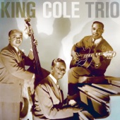 Nat King Cole Trio - I've Got The World on a String