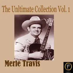The Ultimate Collection, Vol. 1 - Merle Travis