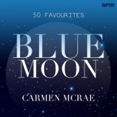 Carmen McRae: Blue Moon - 50 Favourites - Carmen McRae