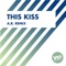 This Kiss (A.R. Remix) - Single