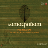 Samarpanam: Rare Shlokas for Health, Happiness & Growth - Shri S Ganesh
