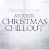 Acoustic Christmas Chillout album lyrics, reviews, download