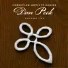 Christian Artists Series: Dan Peek, Vol. 2 album lyrics, reviews, download