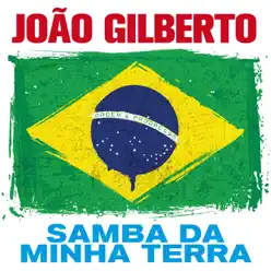 Samba da Minha Terra - João Gilberto