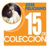 15 de Colección: José Feliciano