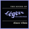 The Sound of Légère Recordings: Disco Vibes