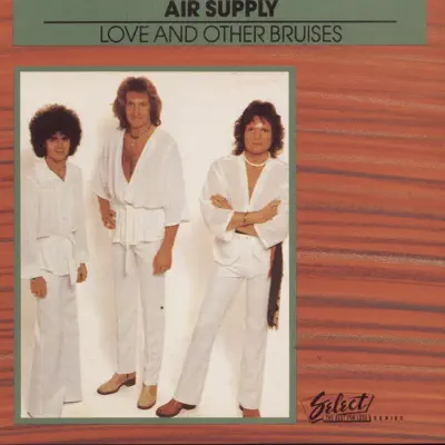 Love and Other Bruises - Air Supply