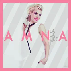 La La Like It (Remixes) - Amna La La Like It (Remixes) - Amna