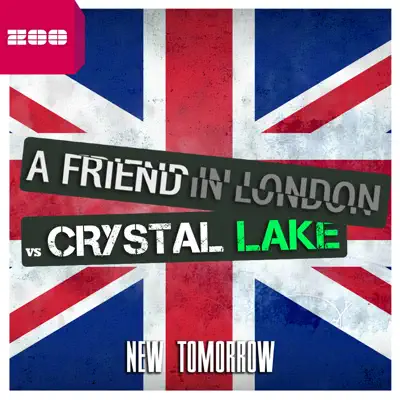 New Tomorrow (Remixes) [A Friend In London vs. Crystal Lake] - EP - A friend in London