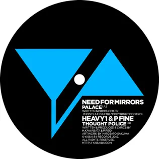 last ned album Need For Mirrors Heavy1 & P Fine - Palace Thought Police