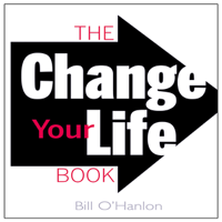 Bill O'Hanlon - The Change Your Life Book (Unabridged) artwork