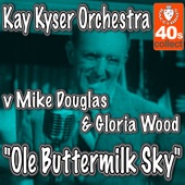 Kay Kyser and His Orchestra - Ole Buttermilk Sky