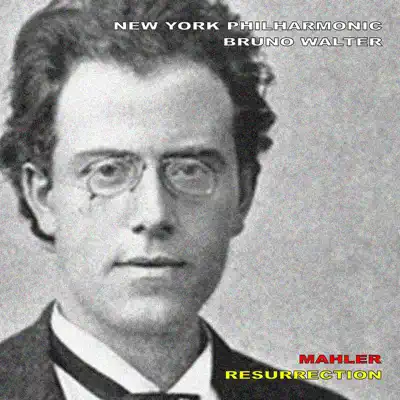 Mahler: Symphony No. 2 in C Minor - "Resurrection" - New York Philharmonic